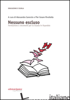 NESSUNO ESCLUSO. FORMAZIONE E STRUMENTI PER LA SCUOLA IN OSPEDALE - CARENZIO A. (CUR.); RIVOLTELLA P. C. (CUR.)