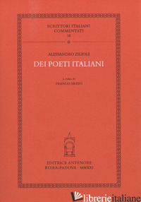 DEI POETI ITALIANI - ZILIOLI ALESSANDRO; ARATO F. (CUR.)