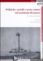 POLITICHE SOCIALI E TERZO SETTORE NEL TERRITORIO LIVORNESE. UNA RICOGNIZIONE - ROSSI E. (CUR.)