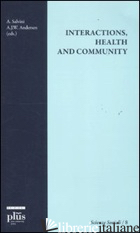 INTERACTIONS, HEALTH AND COMMUNITY - SALVINI A. (CUR.); ANDERSON ANDERS J. W. (CUR.)