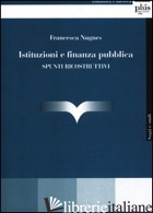 ISTITUZIONI E FINANZA PUBBLICA. SPUNTI RICOSTRUTTIVI - NUGNES FRANCESCA