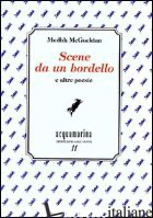 SCENE DA UN BORDELLO E ALTRE POESIE - MCGUCKIAN MEDBH; IORIO G. (CUR.)