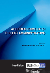 APPROFONDIMENTI DI DIRITTO AMMINISTRATIVO - GIOVAGNOLI R. (CUR.)