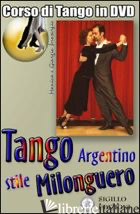 TANGO ARGENTINO STILE MILONGUERO. DVD - PROSERPIO GIORGIO; GALLARATE MONICA; LALA GIORGIO
