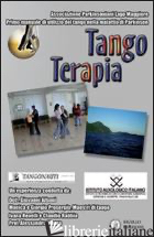 TANGO TERAPIA. DVD - PROSERPIO GIORGIO; GALLARATE MONICA; LALA G. (CUR.)