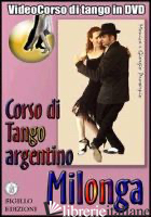 MILONGA. CORSO DI TANGO ARGENTINO. VIDEO CORSO. DVD. CON LIBRO. VOL. 2 - PROSERPIO GIORGIO; GALLARATE MONICA; LALA GIORGIO