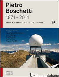 PIETRO BOSCHETTI 1971-2011. EDIZ. ITALIANA E INGLESE - BOSCHETTI PIETRO; MILAN S. (CUR.); ZANNONE MILAN G. (CUR.)