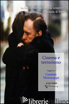 CINEMA E TERRORISMO - MEZZACAPPA CARMINE