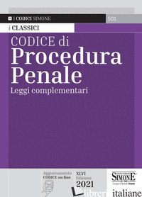 CODICE DI PROCEDURA PENALE. LEGGI COMPLEMENTARI - AA.VV.