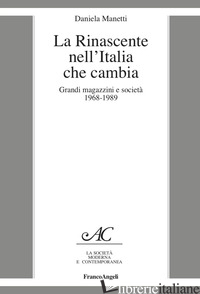 GRANDI MAGAZZINI DE LA RINASCENTE NELL'ITALIA CHE CAMBIA (I) - MANETTI DANIELA
