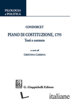 PIANO DI COSTITUZIONE, 1793. TESTI E CONTESTO - CONDORCET NICOLAS DE; CASSINA C. (CUR.)