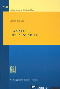 SALUTE RESPONSABILE (LA) - DI MAJO ADOLFO