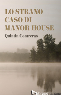 STRANO CASO DI MANOR HOUSE (LO) - QUINTIN CONTRERAS