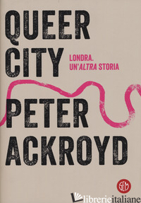 QUEER CITY - ACKROYD PETER