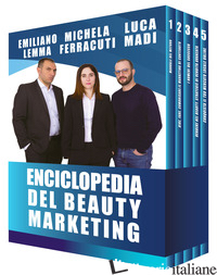 ENCICLOPEDIA DEL BEAUTY MARKETING - FERRACUTI MICHELA; LEMMA EMILIANO; MADI LUCA