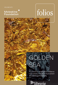 MOLESKINE FOLIOS. VOL. 3: GOLDEN SEA - JAGER A. (CUR.)