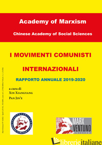 MOVIMENTI COMUNISTI INTERNAZIONALI. RAPPORTO ANNUALE 2019-2020 (I) - XIANGYANG X. (CUR.); JIN'E P. (CUR.)