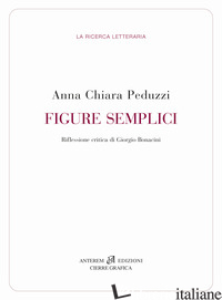 FIGURE SEMPLICI - PEDUZZI ANNA CHIARA; TETI R. (CUR.)