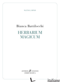 HERBARIUM MAGICUM - BATTILOCCHI BIANCA