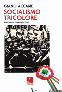 SOCIALISMO TRICOLORE - ACCAME GIANO