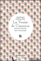VENISE DE CASANOVA. ITINERAIRES D'AUJOURD'HUI DANS LA VILLE D'AUTREFOIS (LA) - CORNEZ-JOLY DOMINIQUE