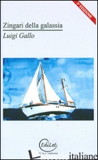 ZINGARI DELLA GALASSIA - GALLO LUIGI