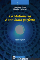 MAFIONERIA E' UNO STATO PERFETTO (LA) - FESTA MASSIMO; EMINENTI CLAUDIO; MAZZA S. (CUR.)