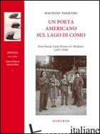 POETA AMERICANO SUL LAGO DI COMO. ERZA POUND, CARLO PERONI E IL «BROLETTO» (1937 - PASQUERO MAURIZIO