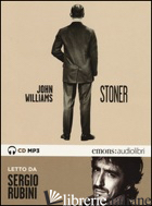 STONER LETTO DA SERGIO RUBINI. AUDIOLIBRO. CD AUDIO FORMATO MP3 - WILLIAMS JOHN EDWARD