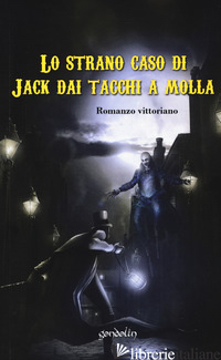 STRANO CASO DI JACK DAI TACCHI A MOLLA (LO) - 
