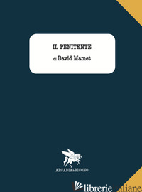 PENITENTE (IL) - MAMET DAVID