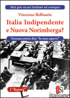 ITALIA INDIPENDENTE E NUOVA NORIMBERGA? - BELLISARIO VINCENZO