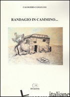 RANDAGIO IN CAMMINO... - CANGELOSI CALOGERO