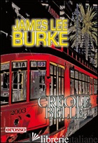 CREOLE BELLE - BURKE JAMES LEE; FILIOS F. (CUR.)