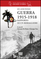 GUERRA 1915-1918. RAPPORTO DI UN BERSAGLIERE - DE DONA' G. (CUR.); TEZA G. (CUR.)