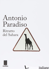 RITRATTO DEL SAHARA - PARADISO ANTONIO