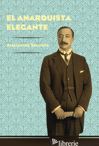 ANARQUISTA ELEGANTE (EL) - SENATORE ALESSANDRO