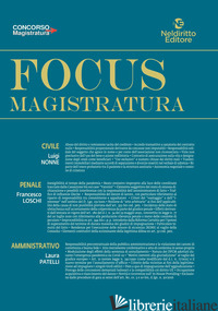 FOCUS MAGISTRATURA. CONCORSO MAGISTRATURA 2022: CIVILE, PENALE, AMMINISTRATIVO.  - AA.VV.