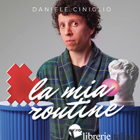 MIA ROUTINE (LA) - CINIGLIO DANIELE