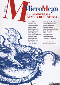 MICROMEGA (2023). VOL. 3: LA DEMOCRAZIA NEMICA DI SE' STESSA - AA.VV.
