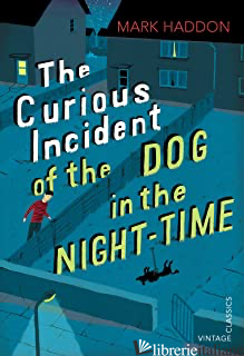 CURIOUS INCIDENT OF THE DOG IN THE NIGHT-TIME (THE) - HADDON MARK