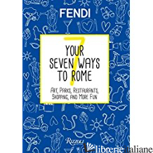 YOUR SEVEN WAYS TO ROME - FENDI