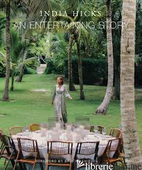 An Entertaining Story - India Hicks; foreword by Brooke Shields