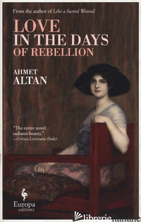 LOVE IN THE DAYS OF REBELLION - ALTAN AHMET