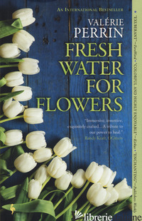 FRESH WATER FOR FLOWERS - PERRIN VALERIE