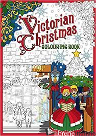 VICTORIAN CHRISTMAS COLOURING BOOK - Aa.Vv