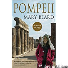 Pompeii The Life of a Roman Town - Beard,Mary