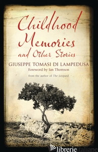 CHILDHOOD MEMORIES - TOMASI DI LAMPEDUSA GIUSEPPE 