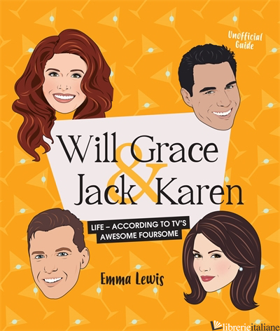 Will & Grace & Jack & Karen - Emma Lewis, illustrated by Chantel de Sousa