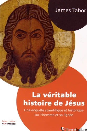VERITABLE HISTOIRE DE JESUS - TABOR JAMES